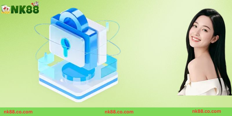 Chính sách bảo mật NK88 minh bạch về cách sử dụng dữ liệu